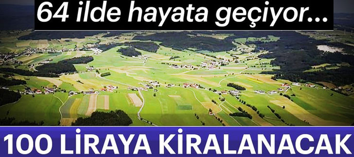 <b>Yerli Üretim</b> için 41,7 milyon m2 Hazine arazisi kiraya verilecek
