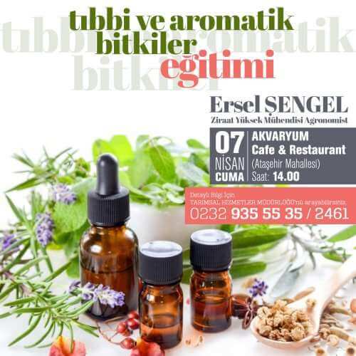 Çiğli Belediyesi Tıbbi ve Aromatik Bitkiler Eğitimi - Ersel Şengel